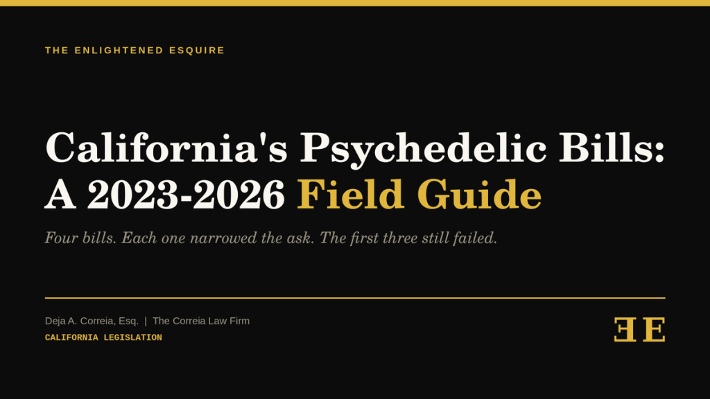 California’s Psychedelic Bills: A 2023-2026 Field&nbsp;Guide